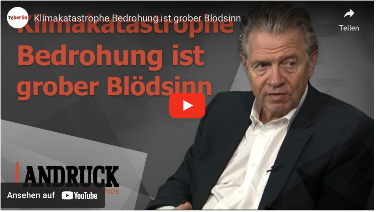 Klimakatastrophe Bedrohung ist grober Blödsinn
