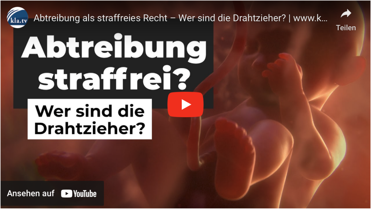 Abtreibung als straffreies Recht – Wer sind die Drahtzieher?