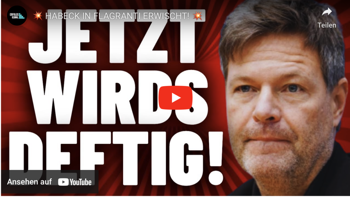 HABECK IN FLAGRANTI ERWISCHT!