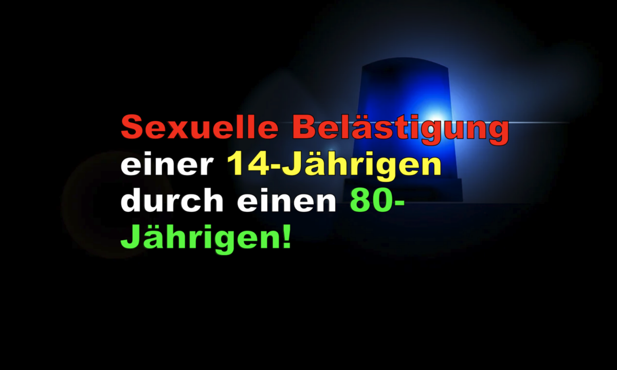 Nürnberg: Sexuelle Belästigung einer 14-Jährigen durch einen 80-Jährigen!
