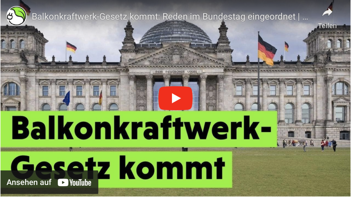 Balkonkraftwerk-Gesetz kommt: Reden im Bundestag eingeordnet!