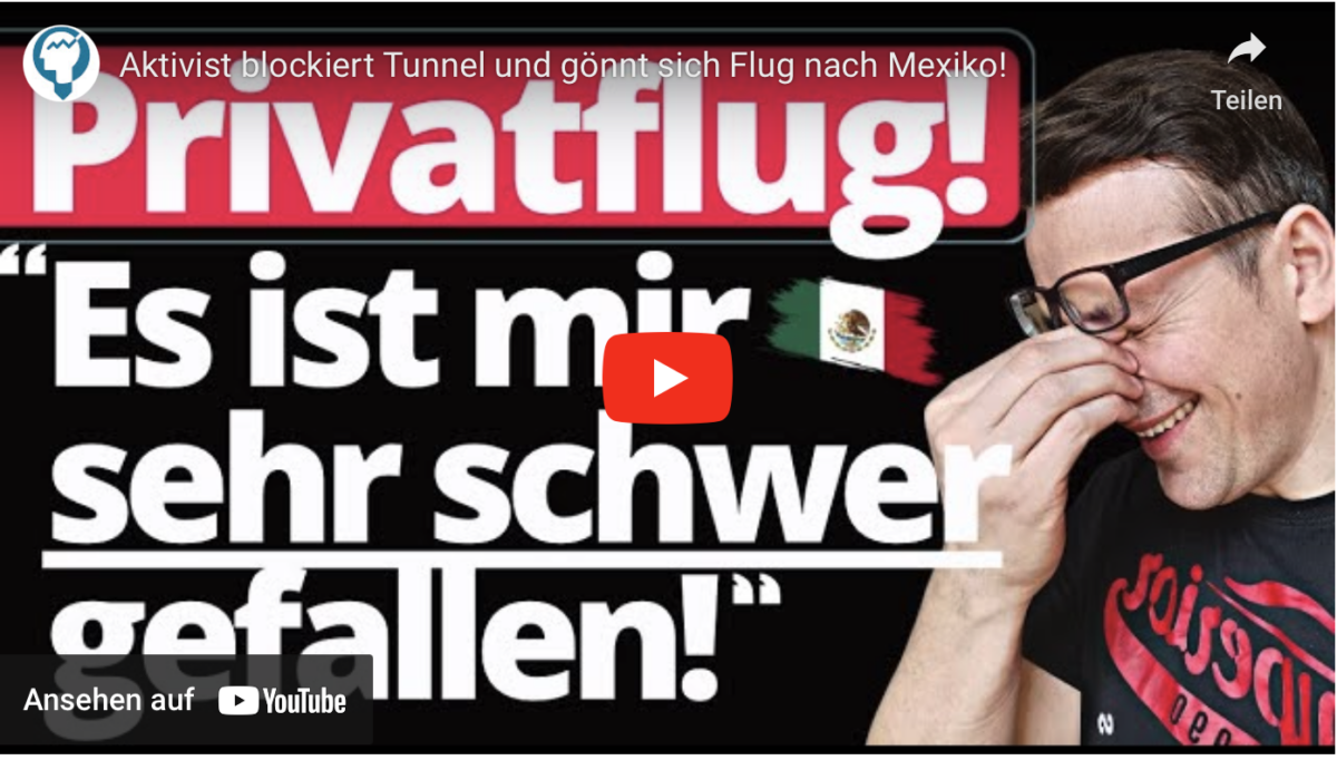 Aktivist blockiert Tunnel und gönnt sich Flug nach Mexiko!