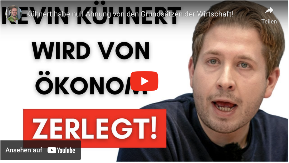 Kühnert habe null Ahnung von den Grundsätzen der Wirtschaft!