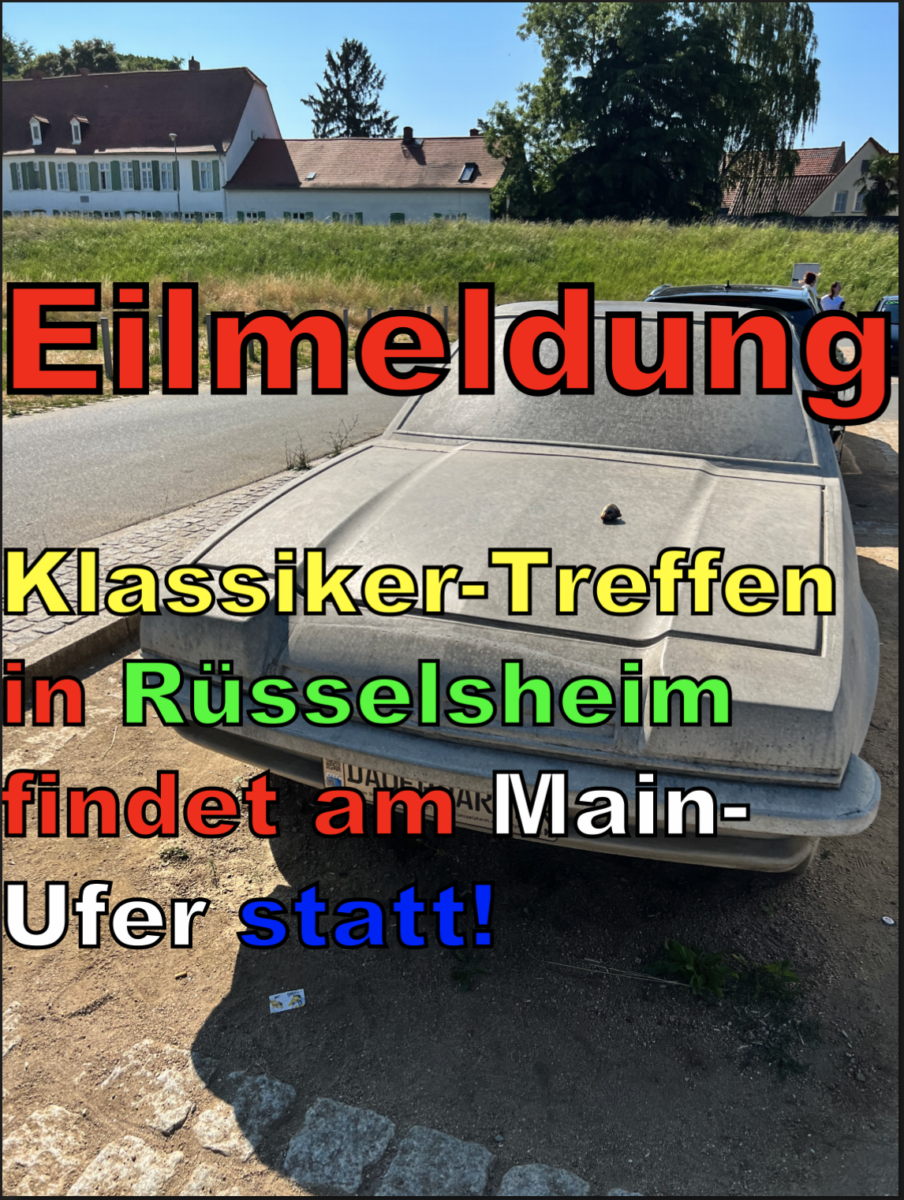 Eilmeldung: Klassiker-Treffen in Rüsselsheim findet am Main-Ufer statt!