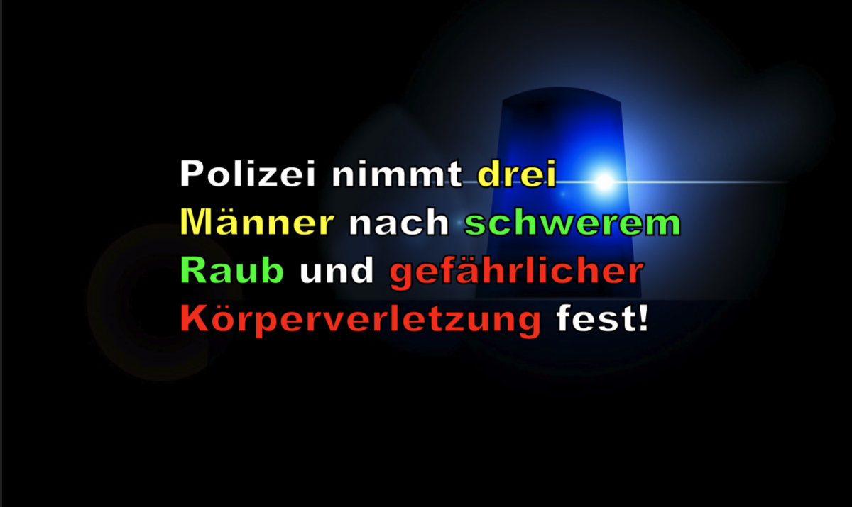 Polizei nimmt drei Männer nach schwerem Raub und gefährlicher Körperverletzung fest!