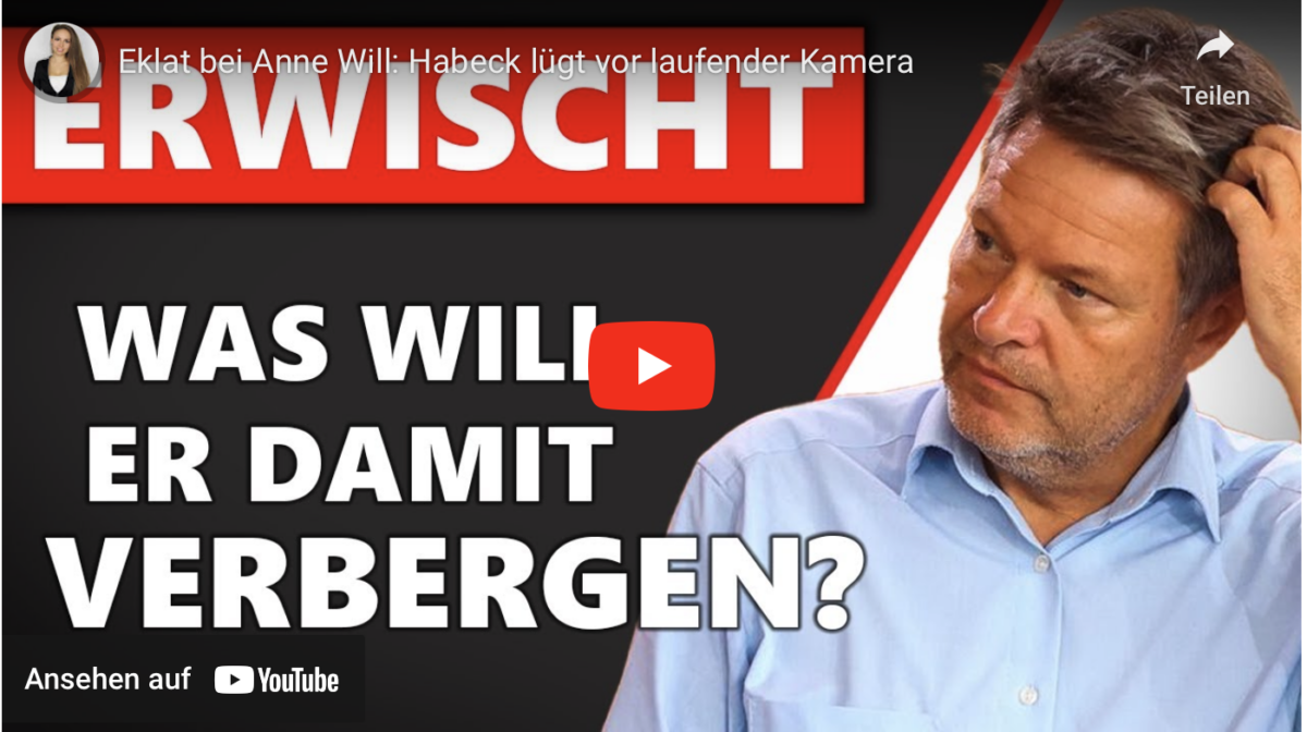 Eklat bei Anne Will: Habeck lügt vor laufender Kamera