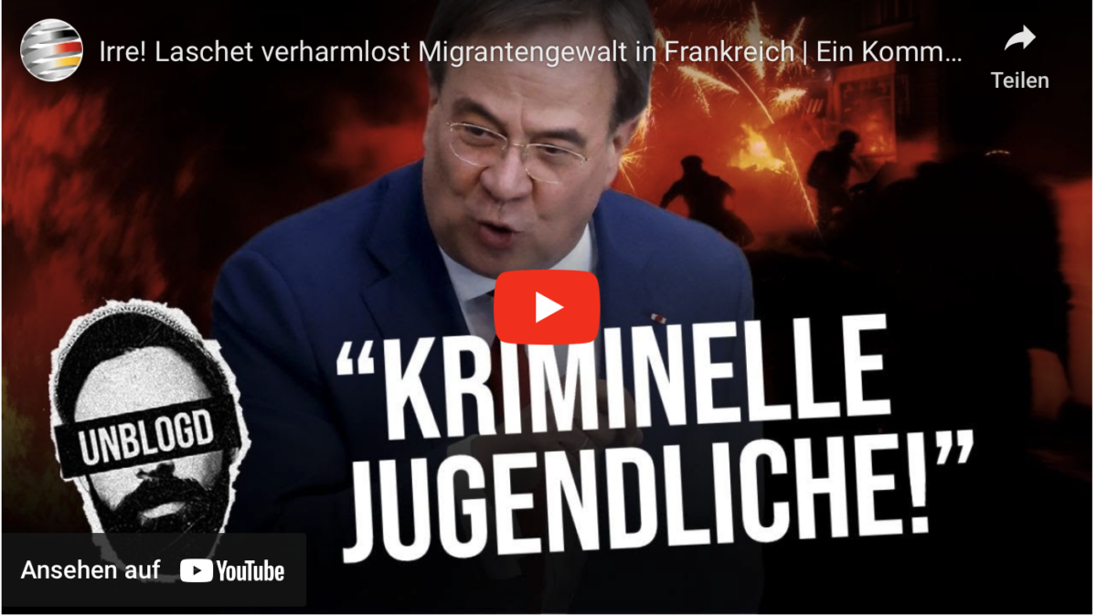 Irre! Laschet verharmlost Migrantengewalt in Frankreich!