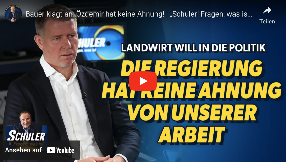 Bauer klagt an: Özdemir hat keine Ahnung! | „Schuler! Fragen, was ist“ vom 18. Juli 2023
