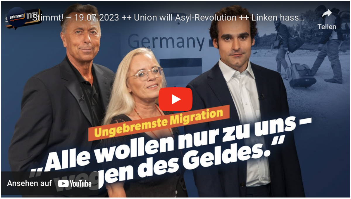 Stimmt! – 19.07.2023 ++ Union will Asyl-Revolution ++ Linken hassen mehr ++ Siesta wegen Hitze