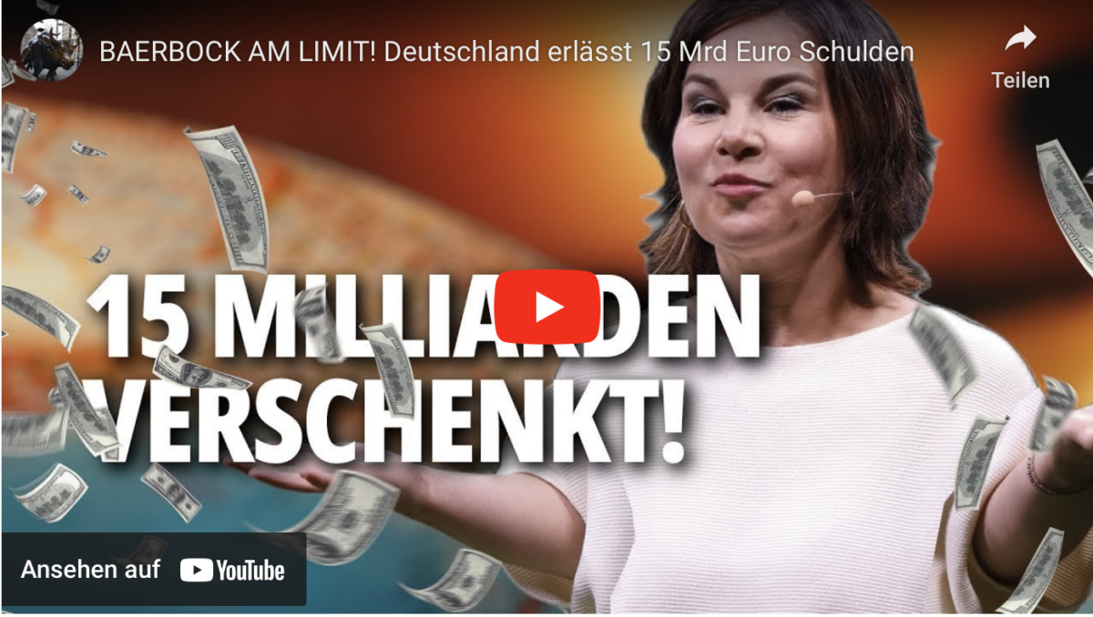 BAERBOCK AM LIMIT! Deutschland erlässt 15 Mrd Euro Schulden!