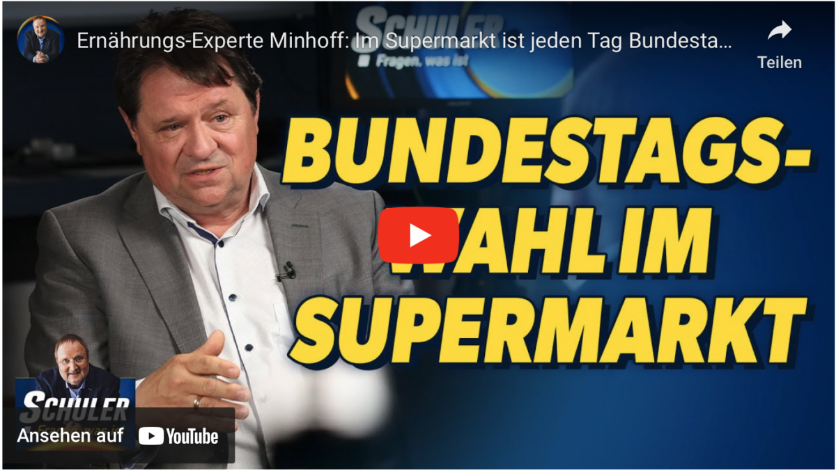 Ernährungs-Experte Minhoff: Im Supermarkt ist jeden Tag Bundestagswahl