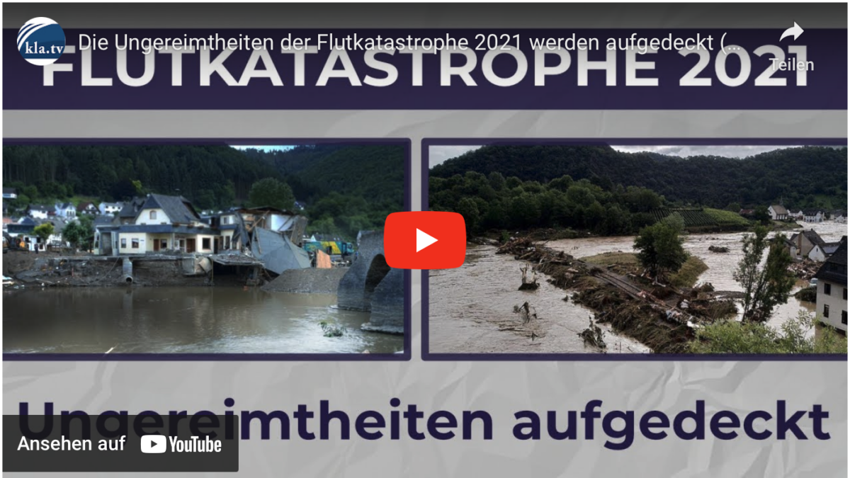 Die Ungereimtheiten der Flutkatastrophe 2021 werden aufgedeckt (Kurzversion) | www.kla.tv/26610