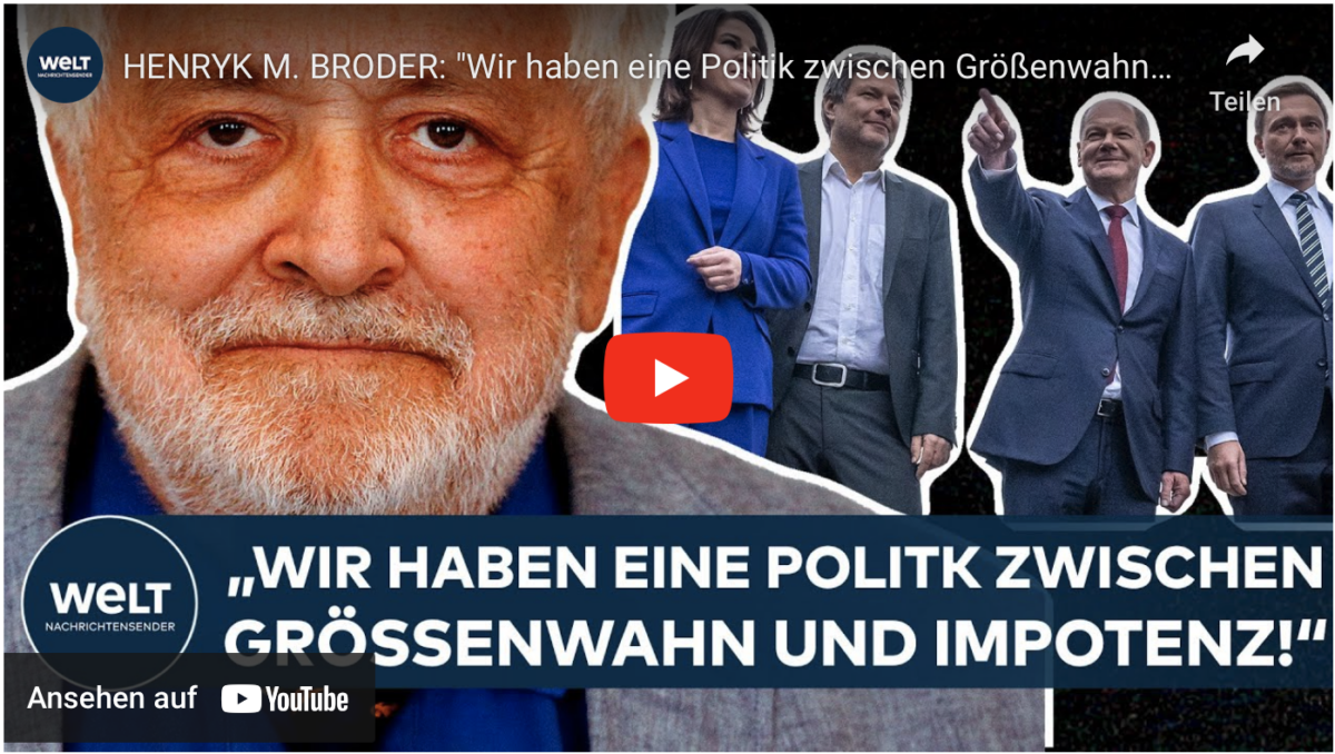 HENRYK M. BRODER: „Wir haben eine Politik zwischen Größenwahn und Impotenz!“