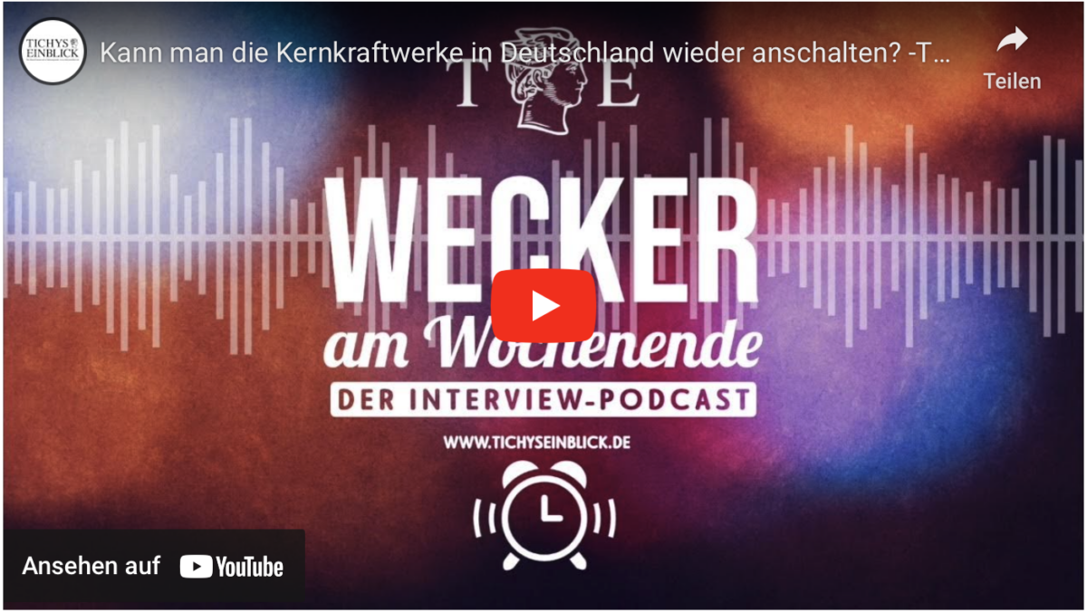 Kann man die Kernkraftwerke in Deutschland wieder anschalten? -TE Wecker am 30 07 2023