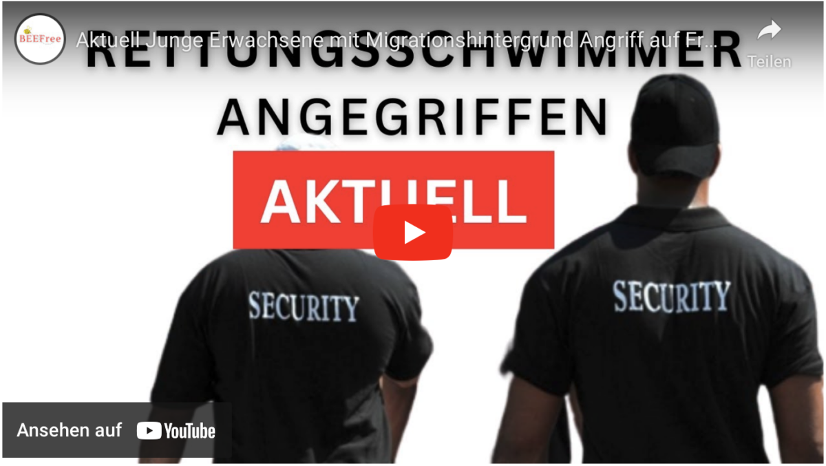 Aktuell Junge Erwachsene mit Migrationshintergrund Angriff auf Freibadpersonal!