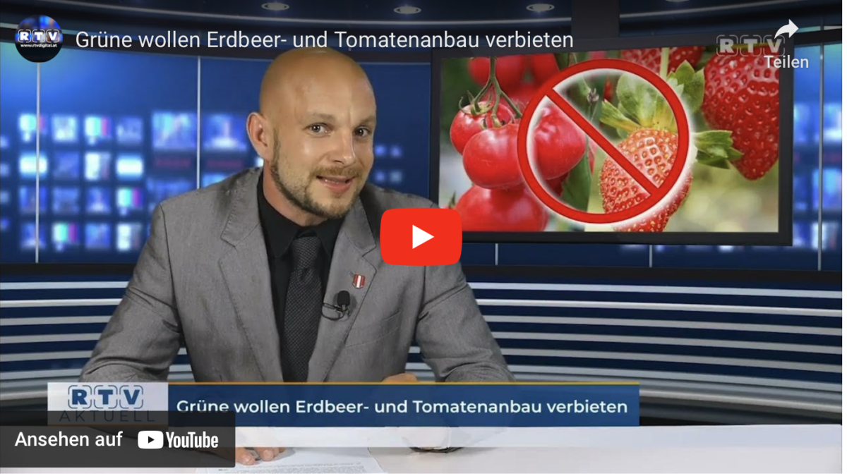 Grüne wollen Erdbeer- und Tomatenanbau verbieten!