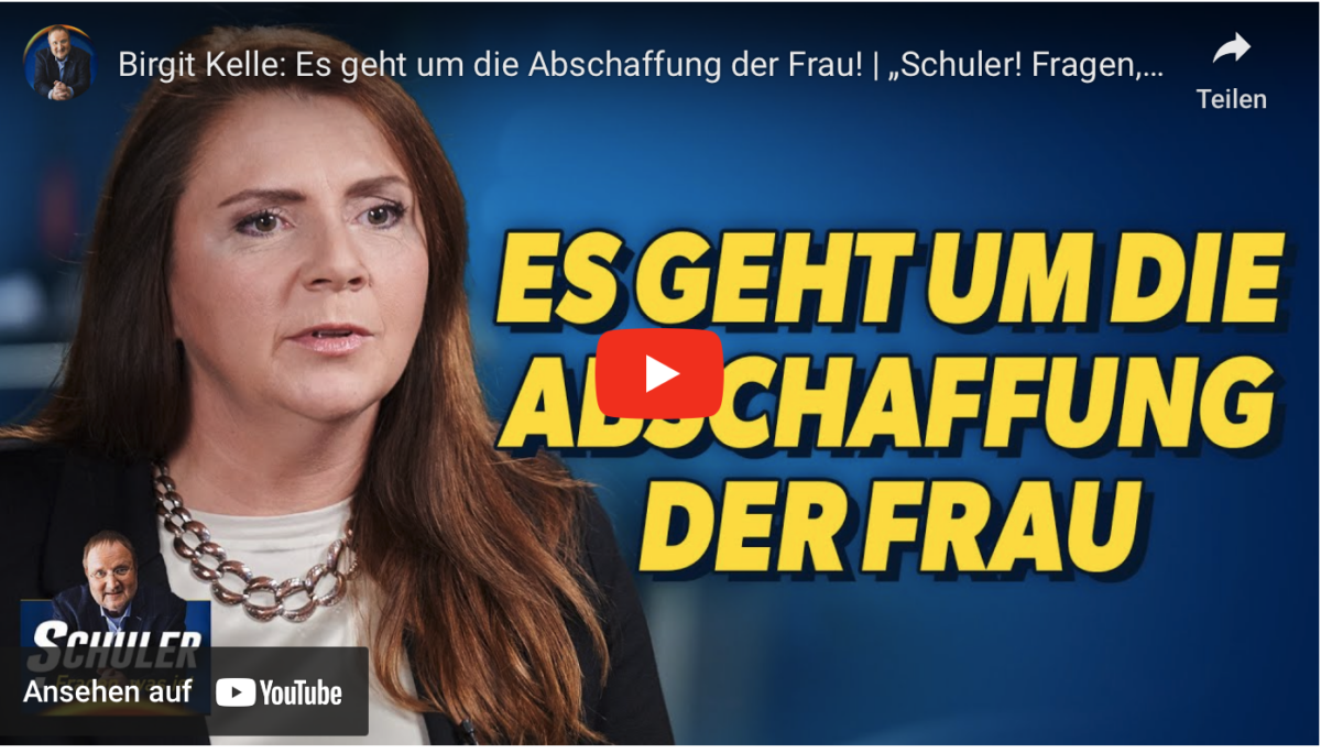 Birgit Kelle: Es geht um die Abschaffung der Frau!