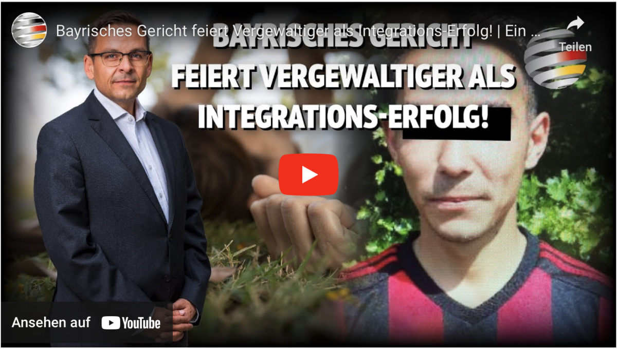 Bayrisches Gericht feiert Vergewaltiger als Integrations-Erfolg!