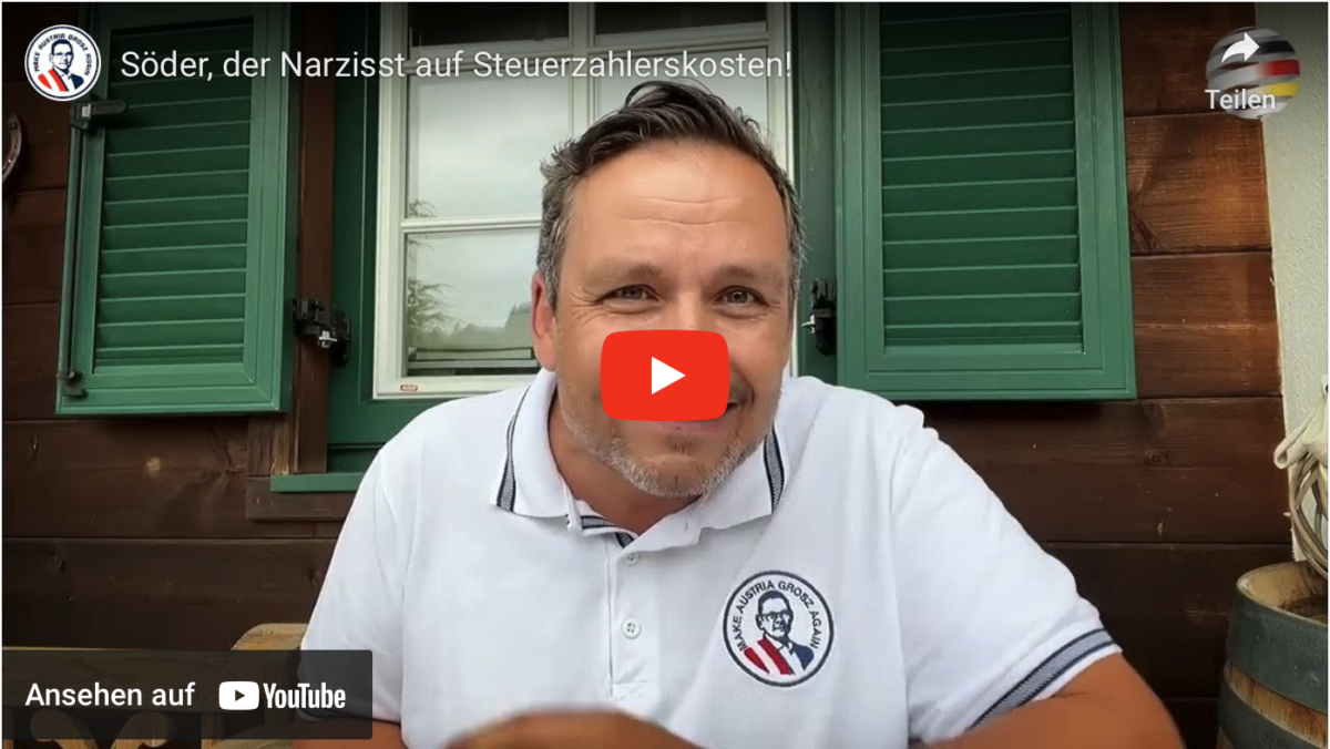 Söder, der Narzisst auf Steuerzahlerskosten!