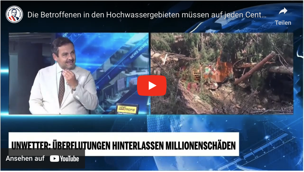 Die Betroffenen in den Hochwassergebieten müssen auf jeden Cent entschädigt werden!