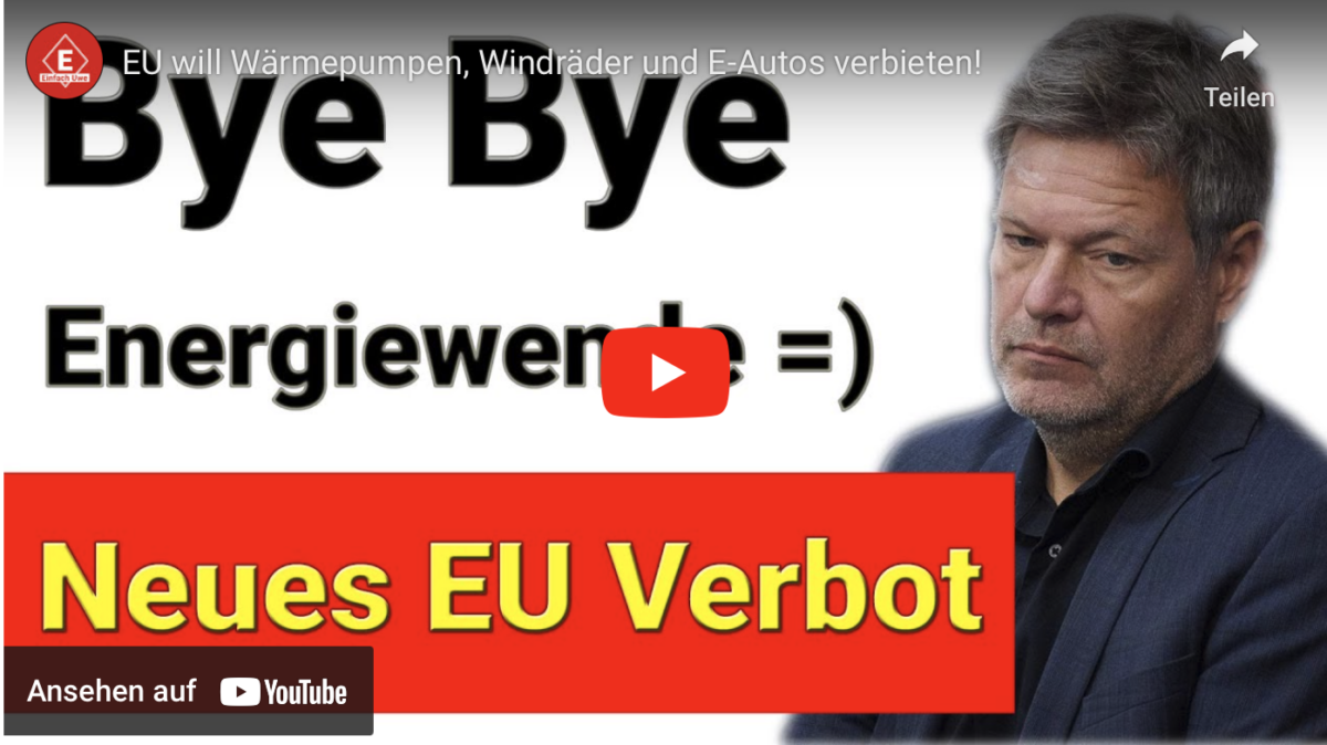EU will Wärmepumpen, Windräder und E-Autos verbieten!