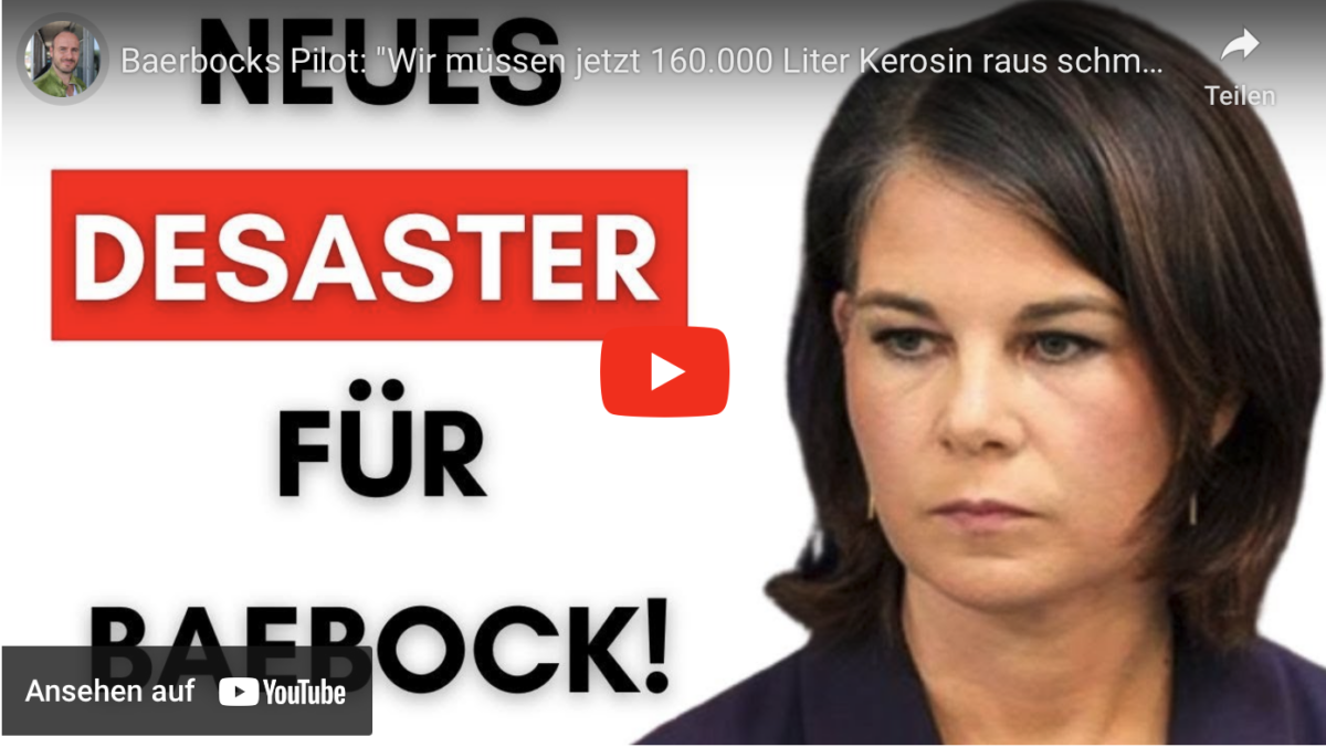 Baerbocks Pilot: „Wir müssen jetzt 160.000 Liter Kerosin raus schmeißen…“!