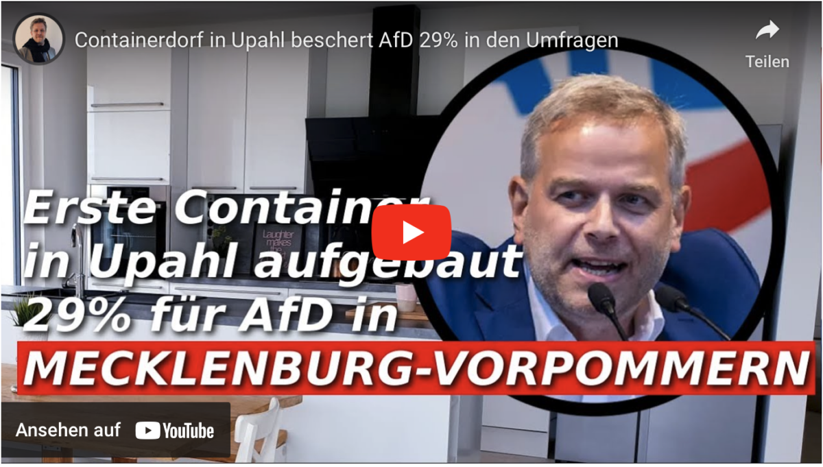 Containerdorf in Upahl beschert AfD 29% in den Umfragen!