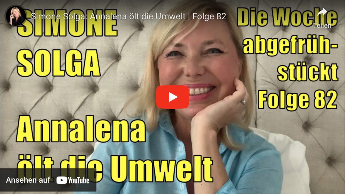 Simone Solga: Annalena ölt die Umwelt | Folge 82