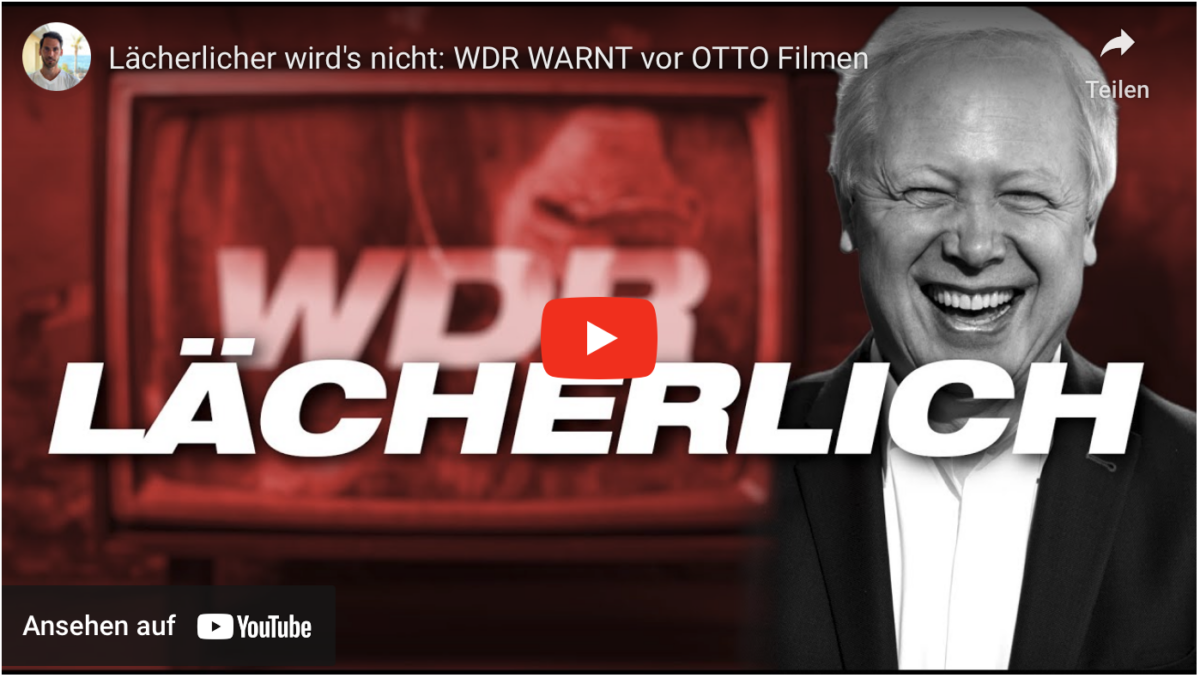 Lächerlicher wird’s nicht: WDR WARNT vor OTTO Filmen