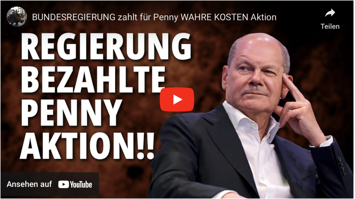 BUNDESREGIERUNG zahlt für Penny WAHRE KOSTEN Aktion