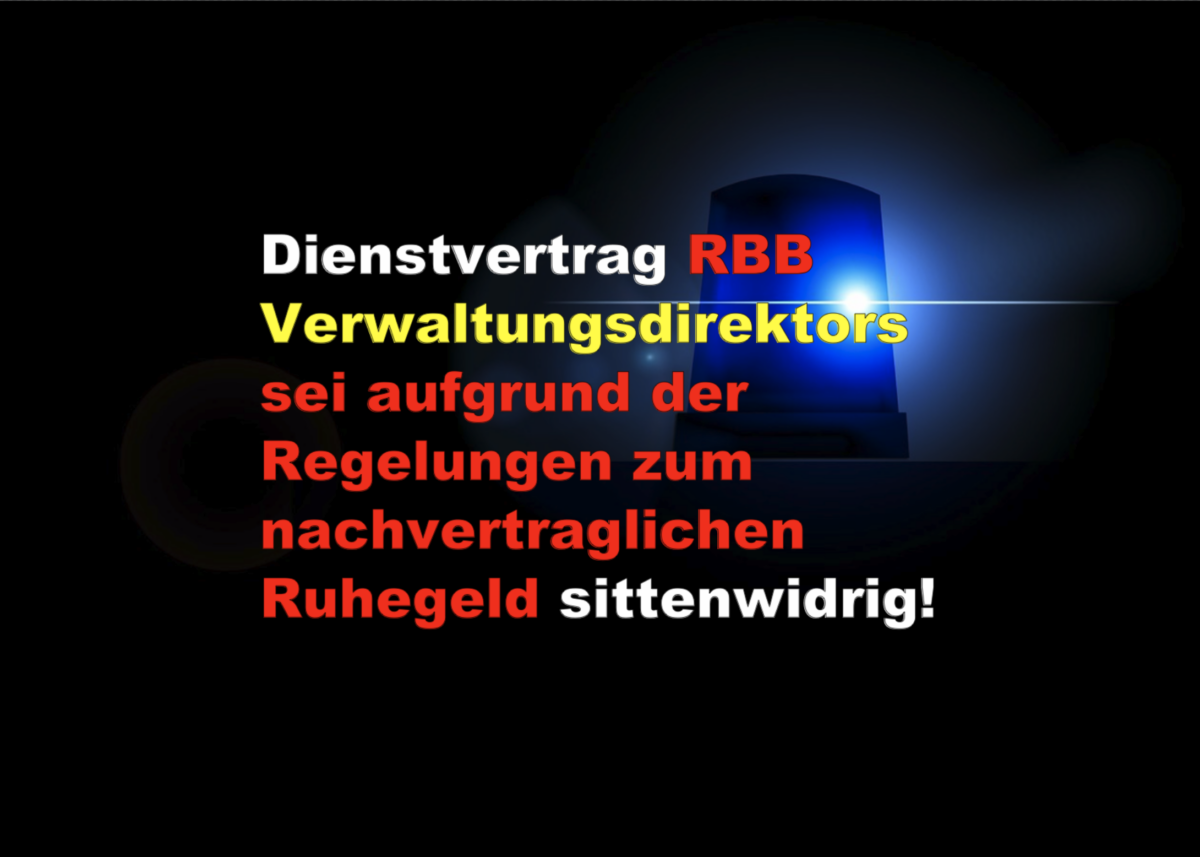 Dienstvertrag des Verwaltungsdirektors sei aufgrund der Regelungen zum nachvertraglichen Ruhegeld sittenwidrig!