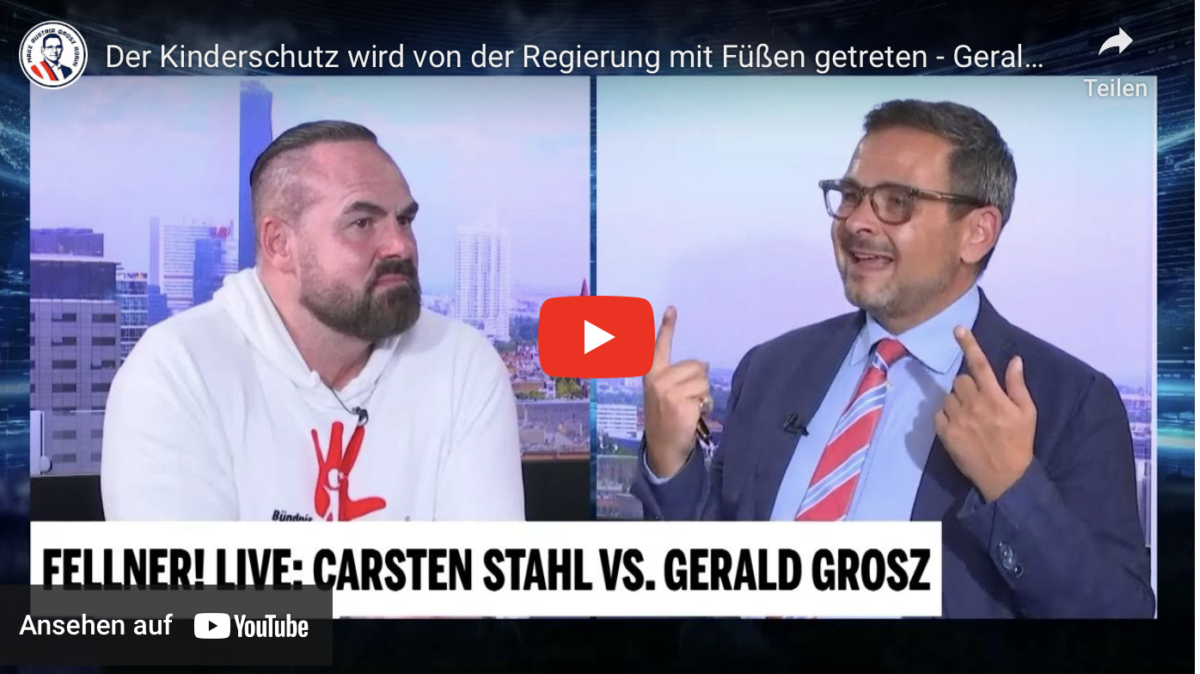 Der Kinderschutz wird von der Regierung mit Füßen getreten – Gerald Grosz und Carsten Stahl