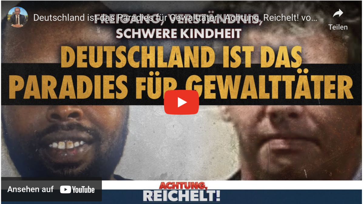 Deutschland ist das Paradies für Gewalttäter | Achtung, Reichelt! vom 14. September 2023