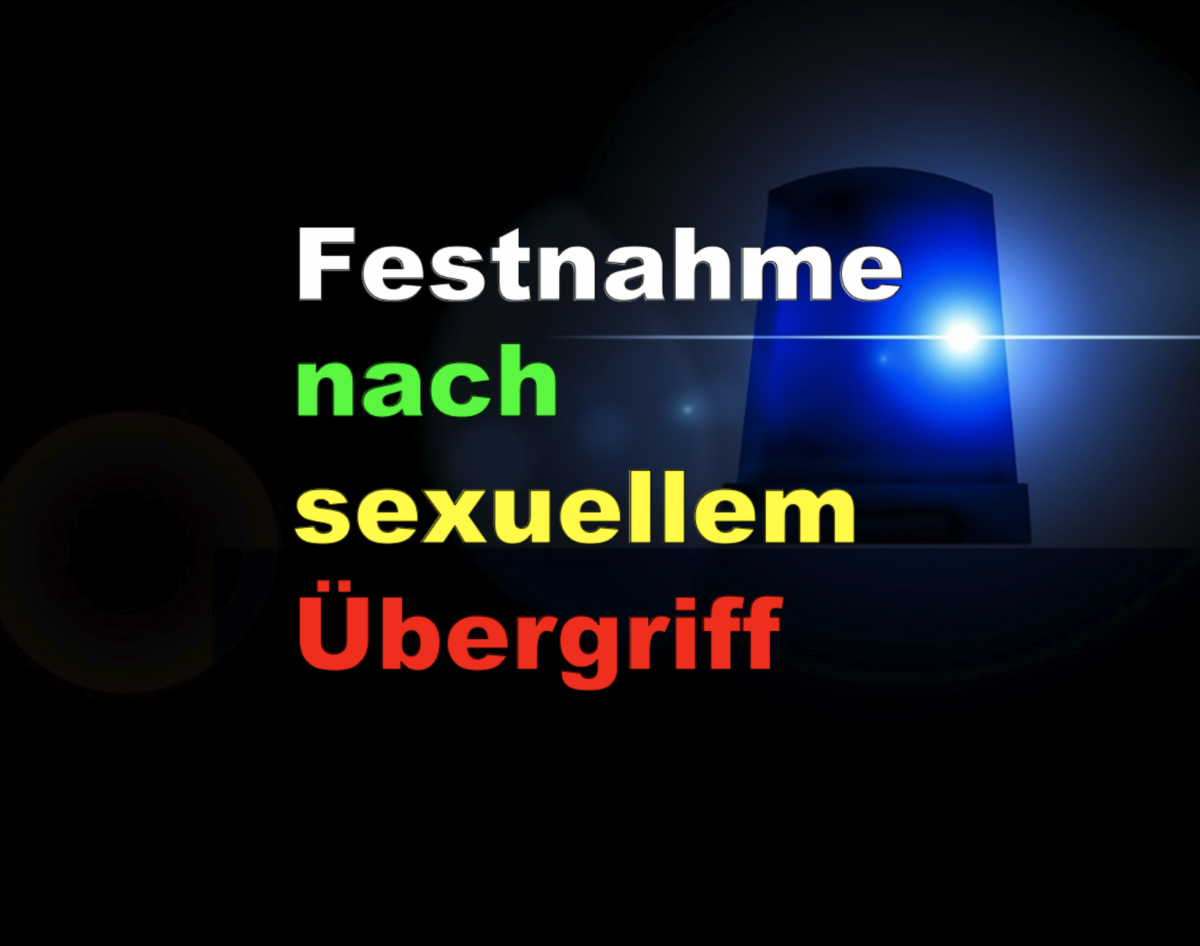Ostalbkreis/Rainau-Dalkingen: Festnahme nach sexuellem Übergriff!