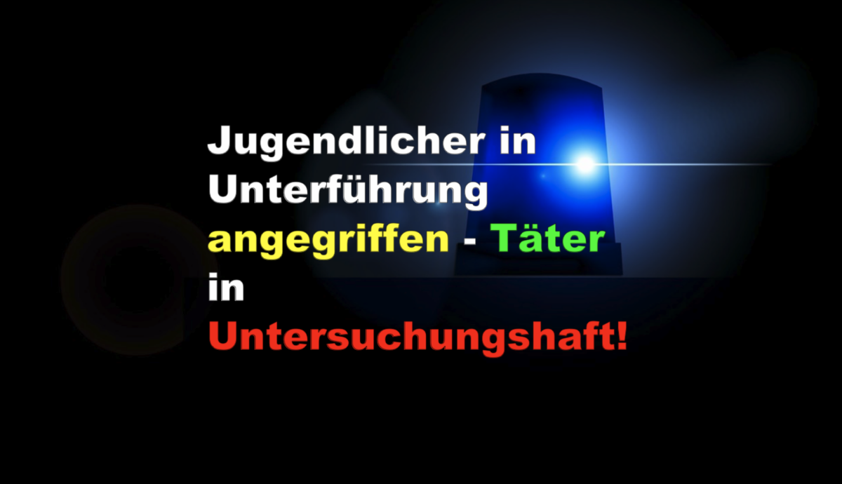 Jugendlicher in Unterführung angegriffen – Täter in Untersuchungshaft!