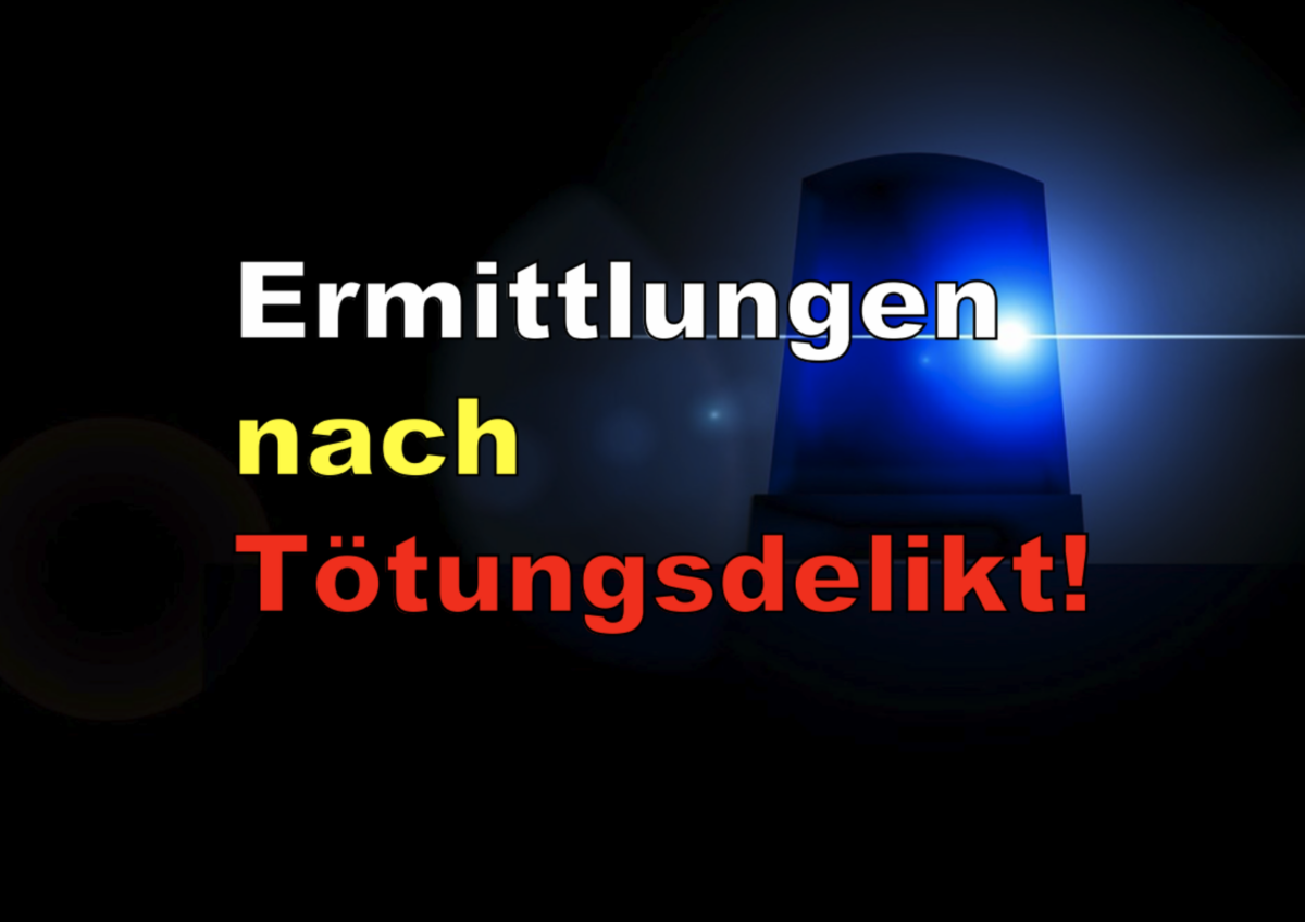 Riedstadt: Ermittlungen nach Tötungsdelikt!