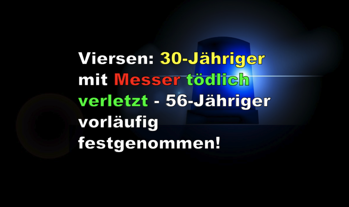Viersen: 30-Jähriger mit Messer tödlich verletzt – 56-Jähriger vorläufig festgenommen!