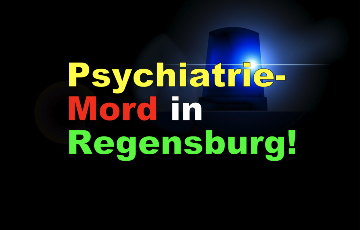 Psychiatrie-Mord in Regensburg! / 7-jähriger verstorben und 63-jähriger verletzt!