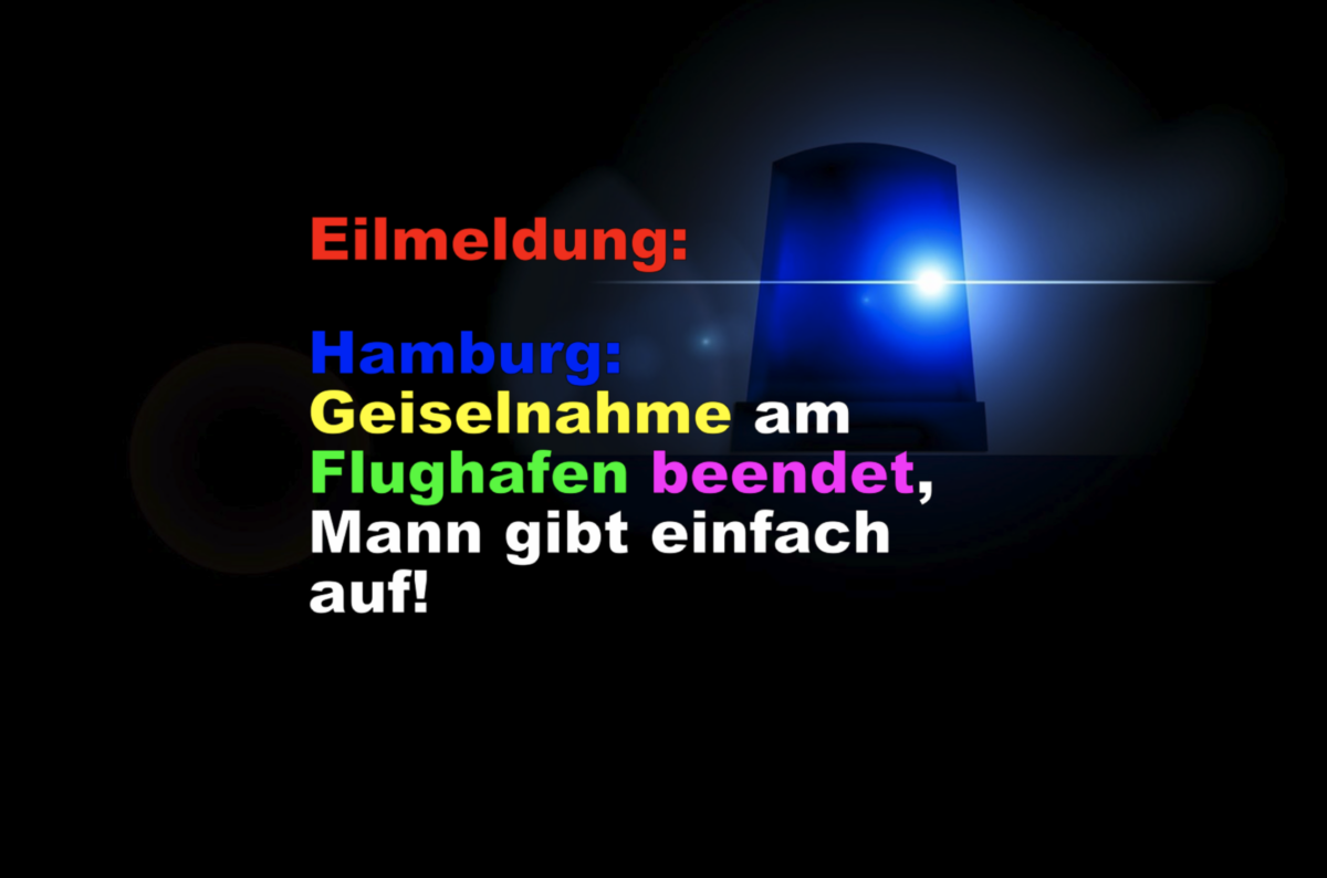 Hamburg: Geiselnahme am Flughafen beendet, Mann gibt einfach auf!