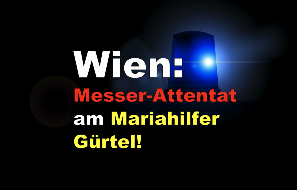 +++ Eilmeldung +++  Wien: Messer-Attentat am Mariahilfer Gürtel!