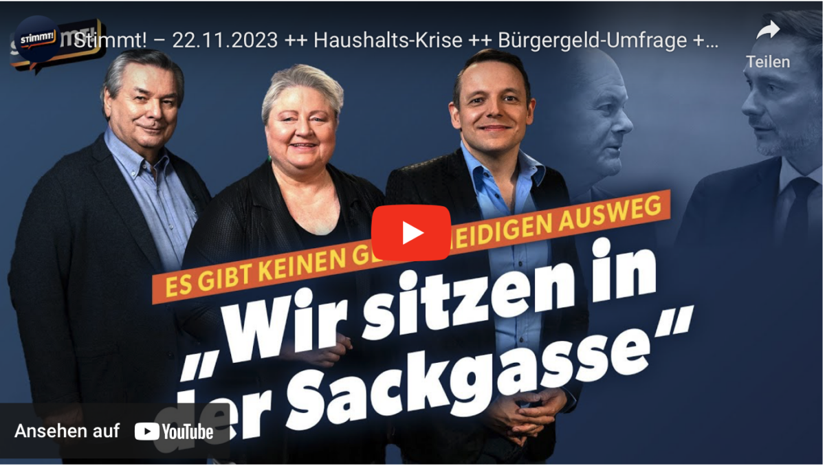 Stimmt! – 22.11.2023 ++ Haushalts-Krise ++ Bürgergeld-Umfrage ++ Neuwahlen?