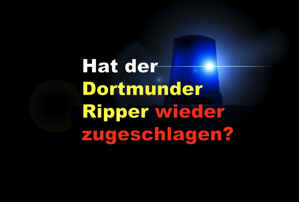 Hat der Dortmunder Ripper wieder zugeschlagen? 21-Jähriger bei Auseinandersetzung in der Innenstadt verletzt!