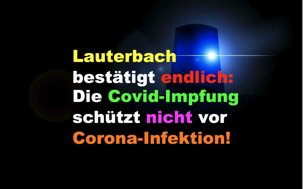 Lauterbach bestätigt endlich: Die Covid-Impfung schützt nicht vor Corona-Infektion!