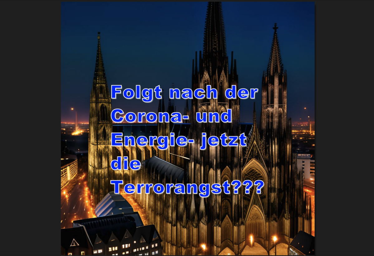 Folgt nach der Corona- und Energie- jetzt die Terrorangst???