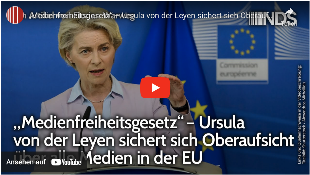 „Medienfreiheitsgesetz“ – Ursula von der Leyen sichert sich Oberaufsicht über alle Medien in der EU!