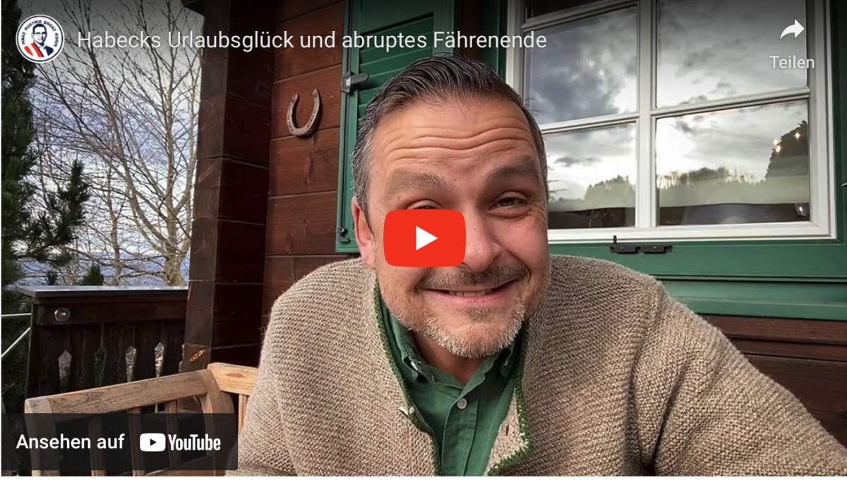Habecks Urlaubsglück und abruptes Fährenende!