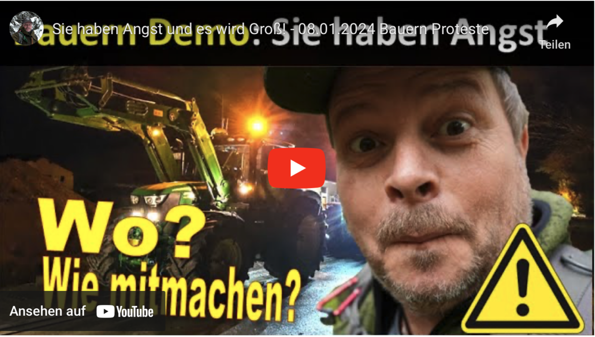 Sie haben Angst und es wird Groß! – 08.01.2024 Bauern Proteste
