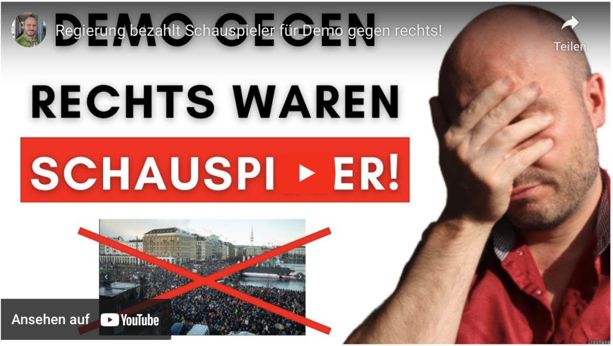 Regierung bezahlt Schauspieler für Demo gegen rechts!
