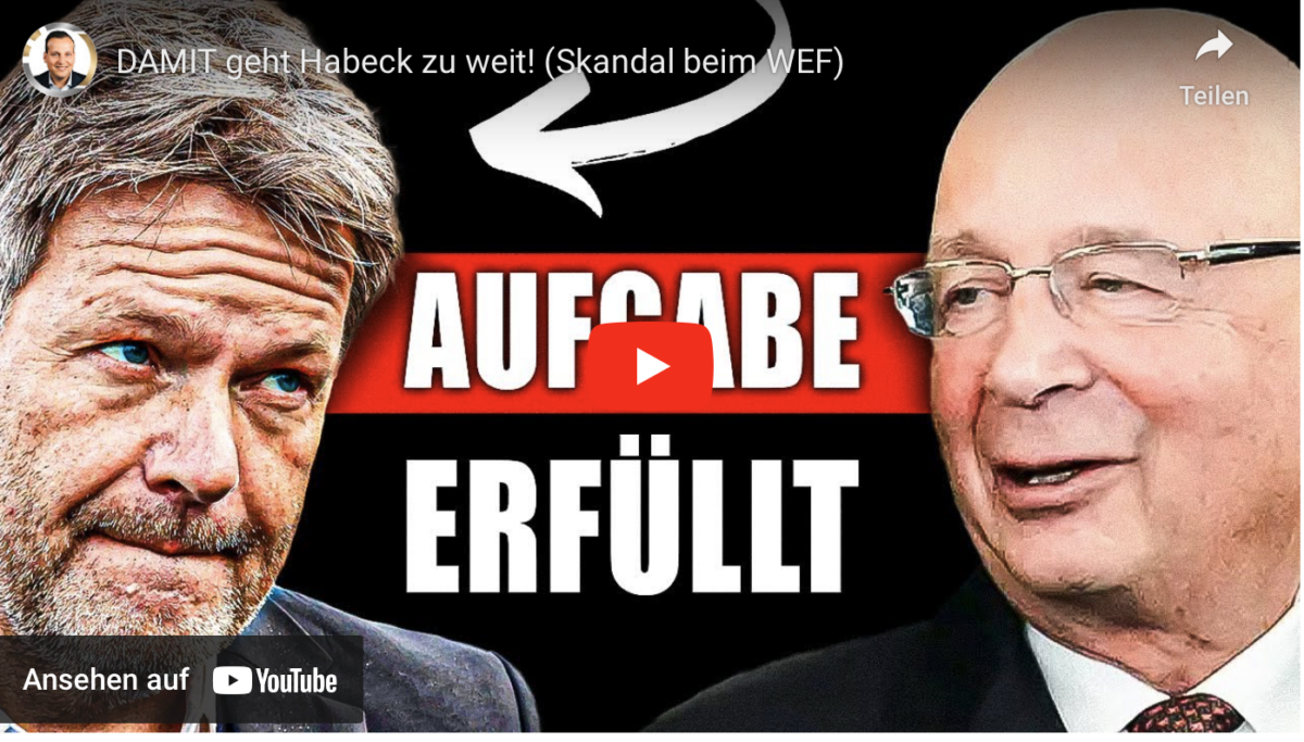 DAMIT geht Habeck zu weit! (Skandal beim WEF)