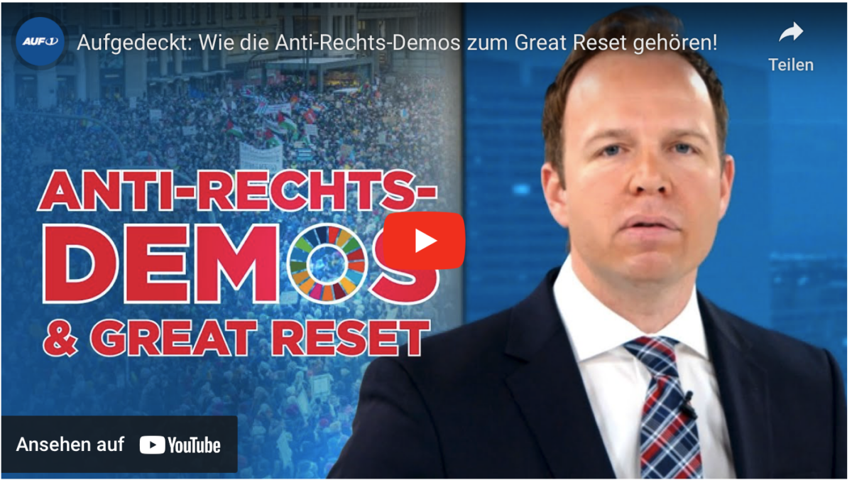 Aufgedeckt: Wie die Anti-Rechts-Demos zum Great Reset gehören!